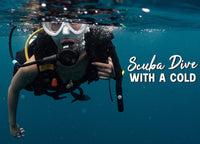 Can You Scuba Dive with a Cold?